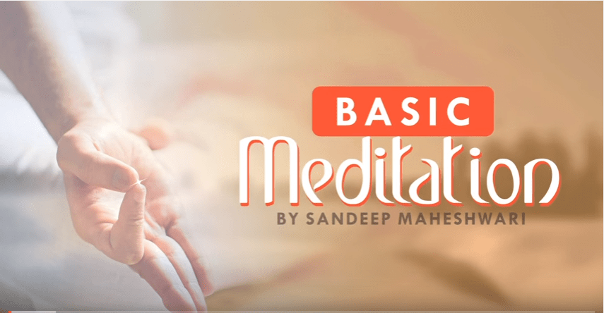 Basic Meditation - Sandeep Maheshwari